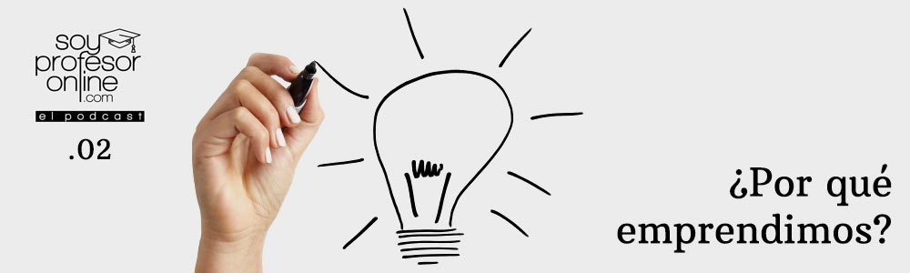 2. ¿Por qué emprendimos?