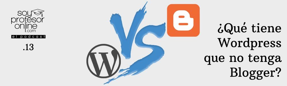 13. ¿Qué tiene WordPress que no tenga Blogger?