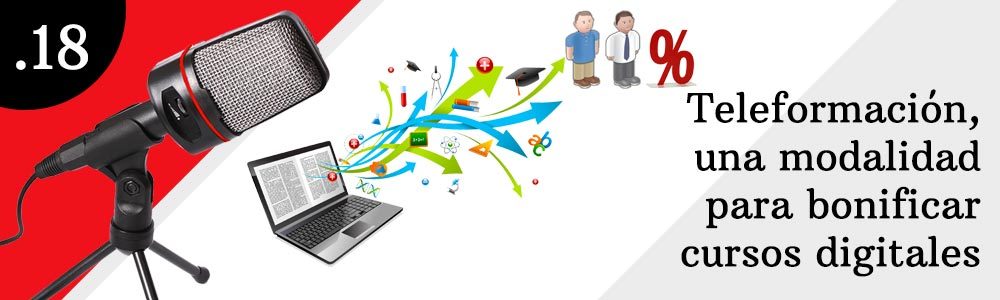 18. Teleformación, una modalidad para bonificar cursos digitales