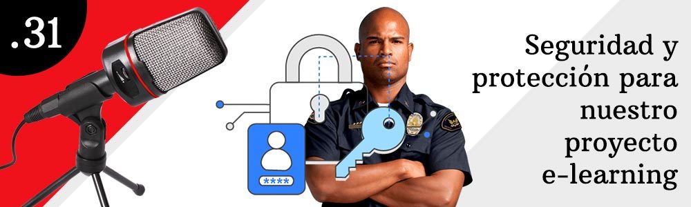 31. Seguridad y protección para nuestro proyecto e-learning