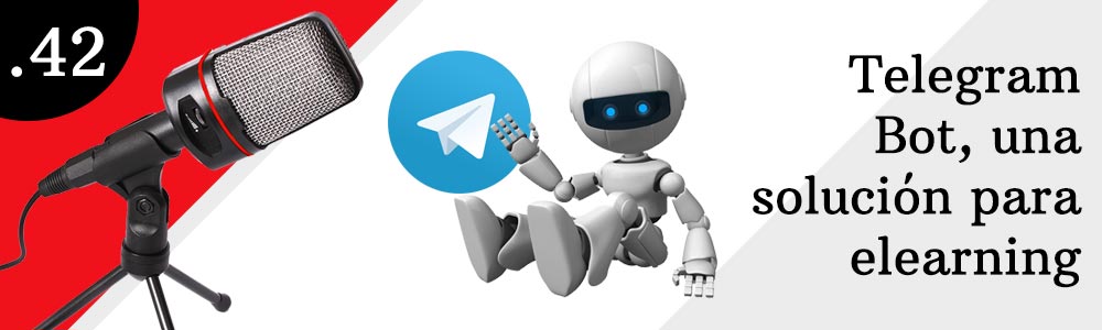 42. Telegram Bot, una solución para emprendedores del elearning